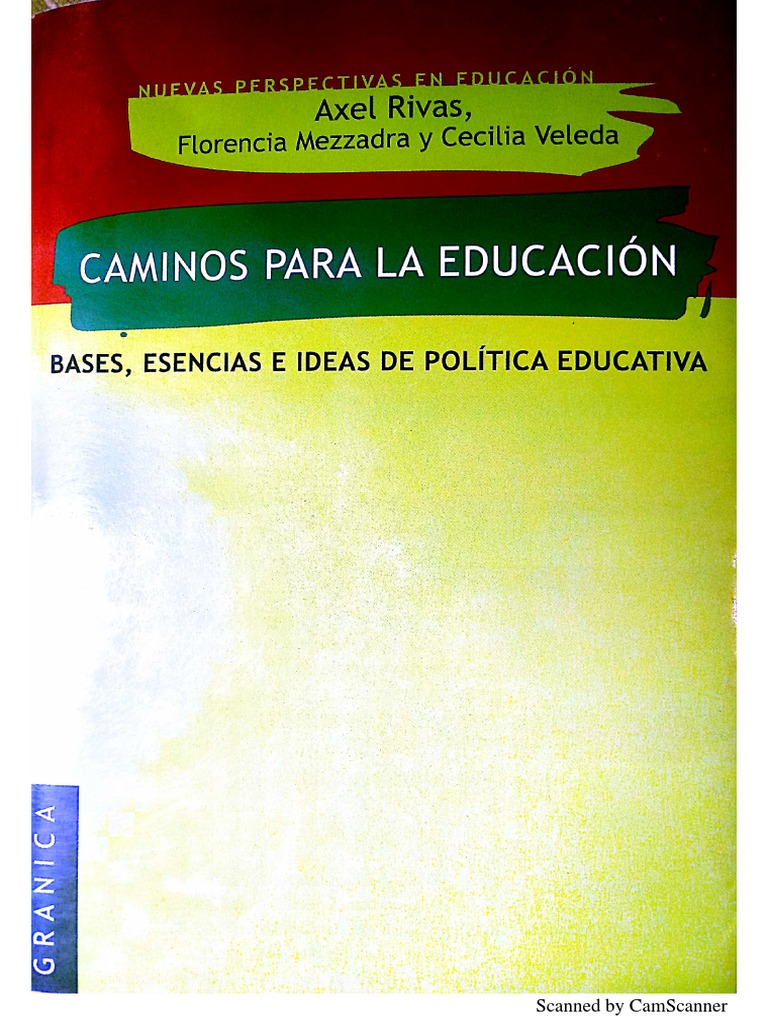 4 Caminos para La Educacion - Axel Rivas - El Poder de La Politica ...