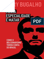 Minha Especialidade é Matar_ Como o Bolsonarismo Tomou Conta do Brasil - Henry Bugalho