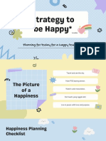 Strategy To Be Happy : Planning For Today For A Happy Tomorrow
