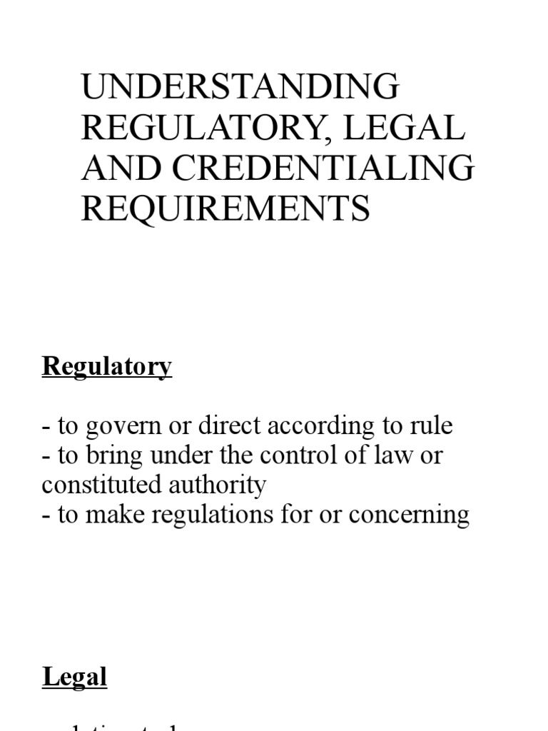 Report Understanding Regulatory, Legal and Credentialing Requirements ...