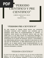 Periodo Cientifico y Pre Cientifico