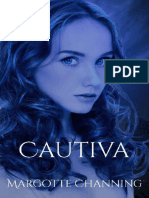 CAUTIVA (Spanish Edition) - Margotte Channing.