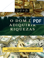 O dom de adquirir riquezas: guia prático para uma vida plena e bem-sucedida