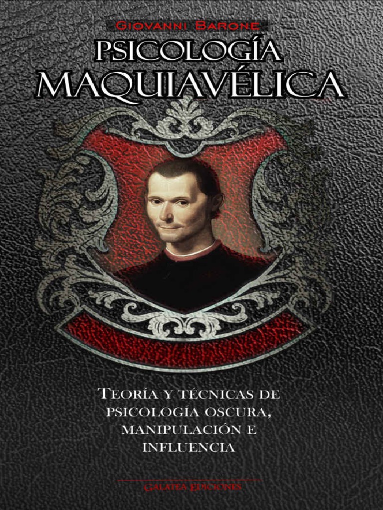 Psicología Maquiavélica | PDF | Persuasión | Las emociones