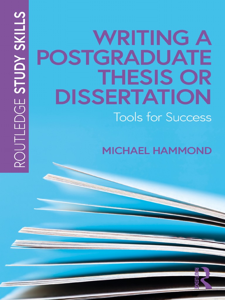 Writing A Postgraduate Thesis Or Dissertation Tools For Success Pdf