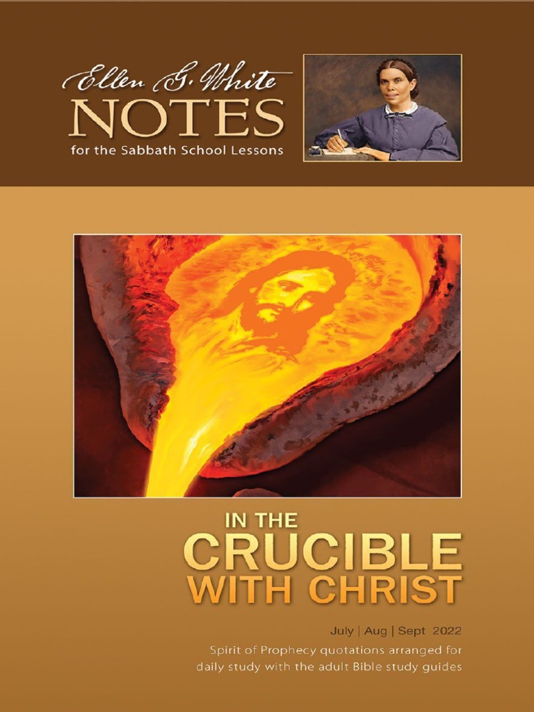 In The Crucible With Christ - Ellen G. White Notes 3Q 2022  Download 