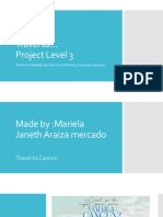 Travel To Project Level 3: Made By: Mariela Janeth, Luna Monroy, Fernanda Zamora