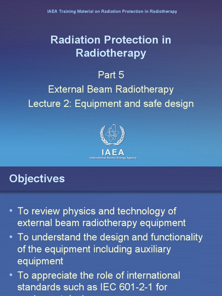 Radiation Protection in Radiotherapy External Beam Radiotherapy
