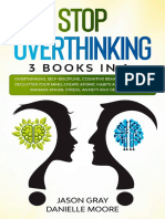 Stop Overthinking 3 Books in 1 Overthinking Self Discipline Cognitive Behavioral Therapy Declutter Your Mind Create Atomic Habits and Happiness To Manage Anger Stress Anxiety and Depression