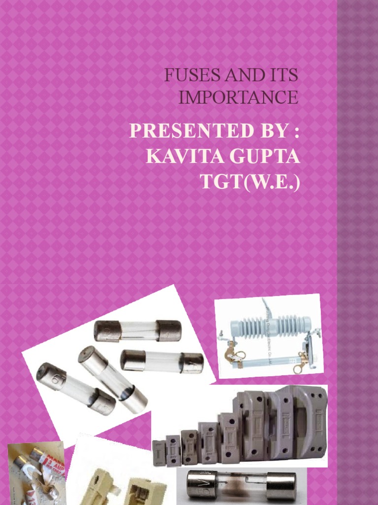 An Informative Guide to Fuses Their History, Purpose, Construction and