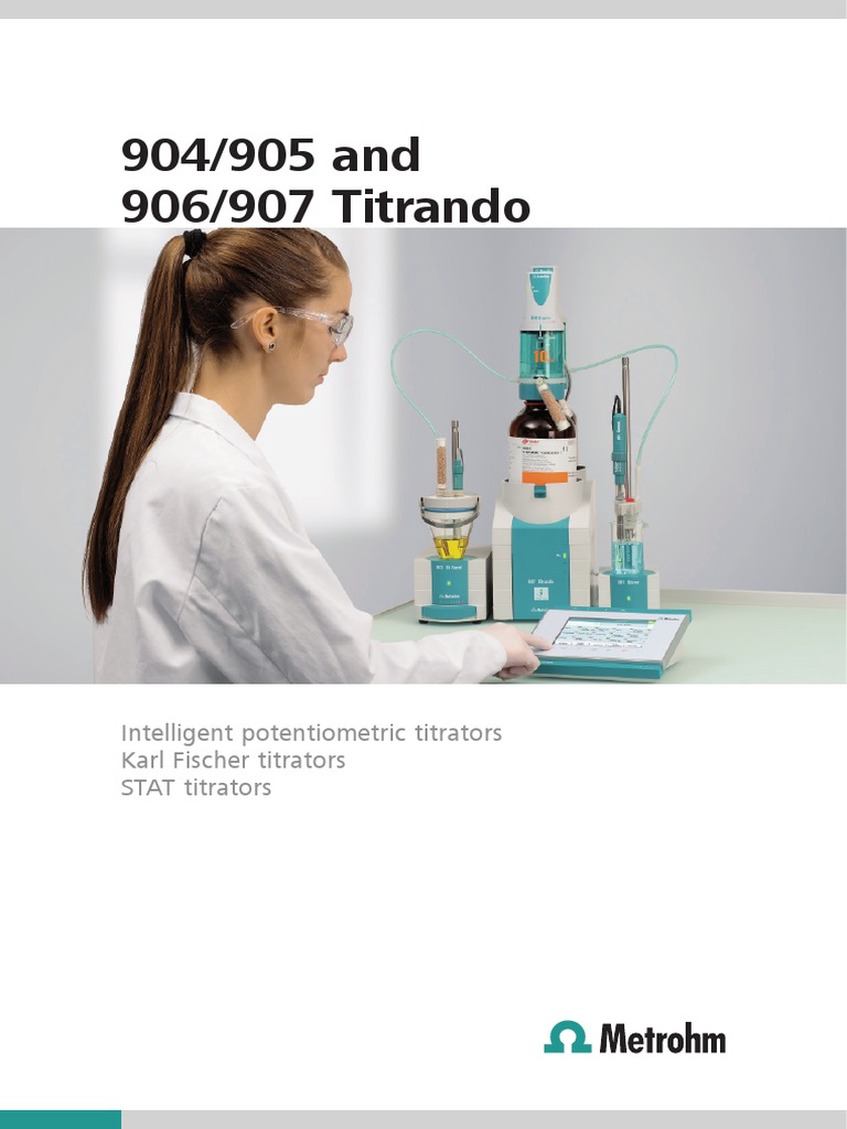 904/905 and 906/907 Titrando Intelligent Potentiometric Titrators Karl