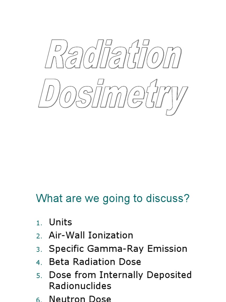 Lecture 1 Radiation Dosimetry I Pdf Ionizing Radiation Absorbed Dose