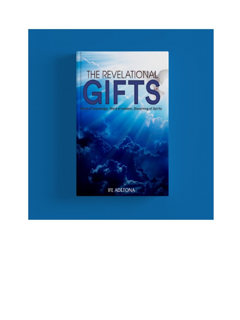 The revelational gifts word of knowledge word of wisdom and discerning