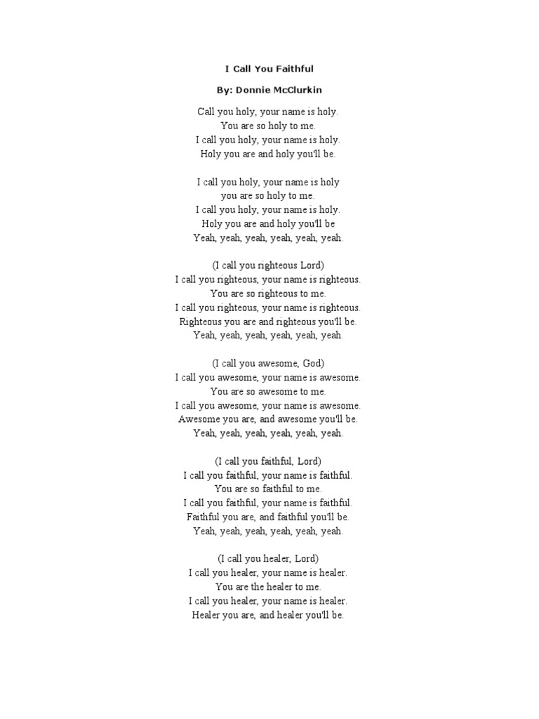 I Call You Faithful By Donnie Mcclurkin Religious Belief And Doctrine Religious Behaviour And Experience I call you holy lord you are holy holy you are and holy you'll be. scribd