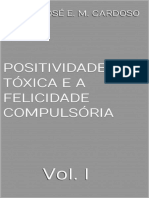 Positividade Tóxica e a Felicidade Compulsória - Vol. I