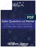 Como Criar Conscientemente a Vida dos Seus Sonhos Através do Salto Quântico na Mente