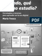 ¿Cuándo, Qué y Cómo Estudio Estrategias y Recursos para Aprender en La Era Digital (María Tresca)