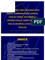 t.22LA FUERZA COMO CAPACIDAD FÍSICA BÁSICA. CONSIDERACIONES TEORICAS. TIPOS DE FUERZA. TRATAMIENTO Y CRITERIOS PARA EL DISEÑO DE TAREAS PARA SU DESARROLLO EN EL MARCO ESCOLAR.