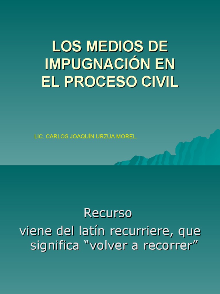 Los Medios de Impugnación en El Proceso Civil | PDF
