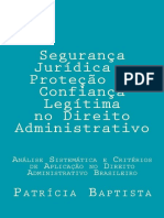 Segurança Jurídica e Proteção Da Confiança Legítima No Direito Administrativo (Patrícia Baptista)