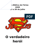 56493188 Escola Biblica de Ferias 2009 o Verdadeiro Heroi