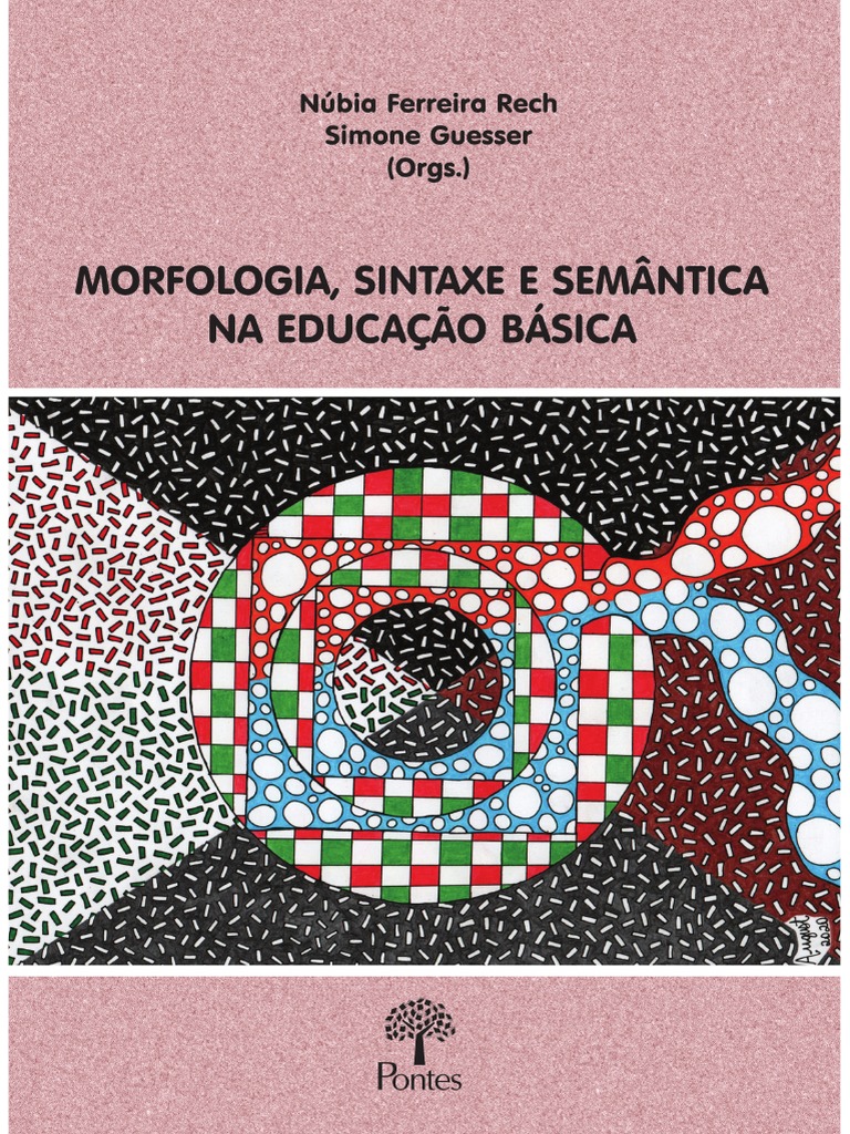 LIVRO-COMPLETO-Morfologia-Sintaxe-e-Semântica-na-Educação-Básica | PDF ...