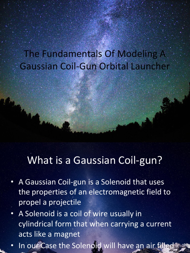The Fundamentals of Modeling A Gaussian CoilGun Orbital Launcher PDF