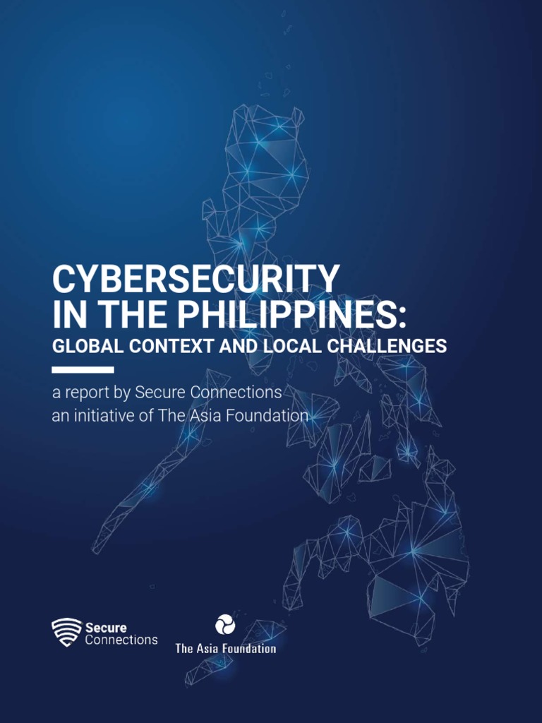 Cybersecurity In The Philippines Global Context And Local Challenges