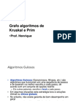 Algoritmos Kruskal e Prim Árvores Geradoras Mínimas