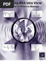 Bringing RNA Into View - RNA and Its Roles in Biology