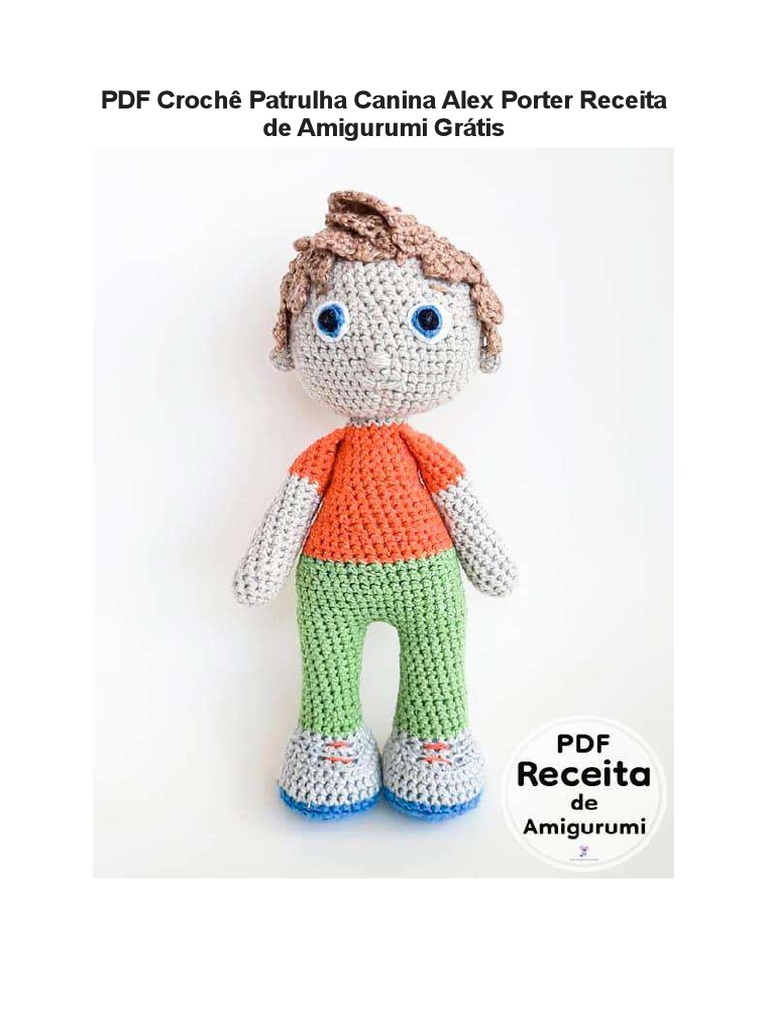 PDF Croche Patrulha Canina Alex Porter Receita de Amigurumi Gratis ...
