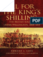 All For The Kings Shilling The British Soldier Under Wellington, 1808-1814 by Edward J. Coss