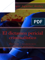 El Dictamen Pericial Criminalístico Doctrina y Fundamentos Científicos Generales AVILES