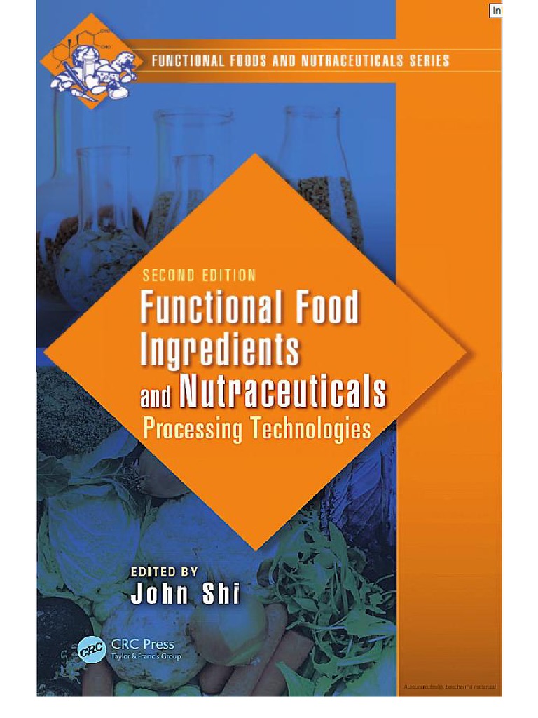 Functional Food Ingredients and Nutraceuticals - Processing ...