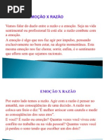 TRABALHO DE PSICOLOGIA - EMOÇÃO X RAZÃO e EMOÇÃO X MOTIVAÇÃO