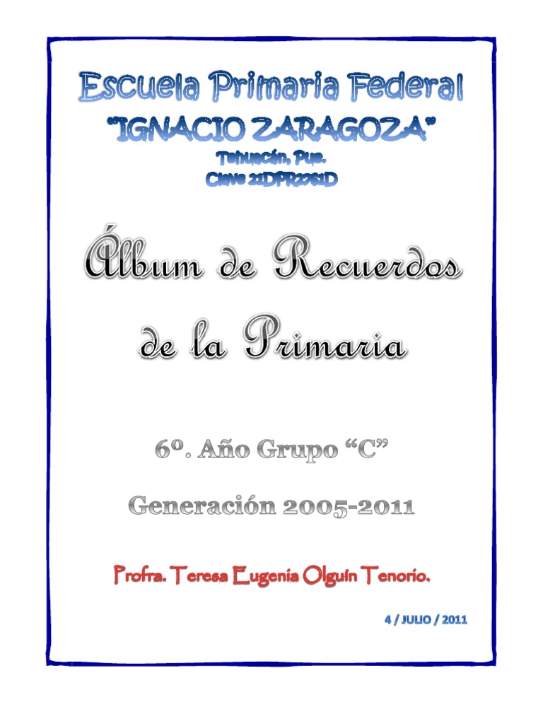 ÁLBUM DE RECUERDOS DE LA PRIMARIA 2005-2011