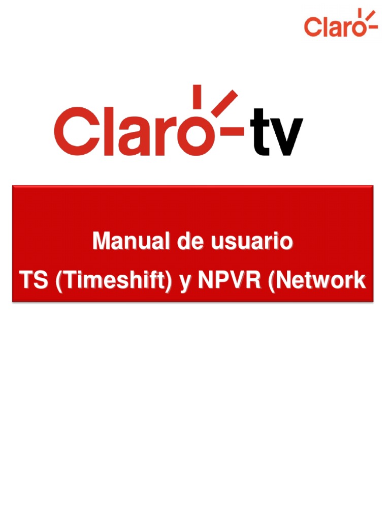 Funciones TS y NPVR en Claro TV | PDF | Informática