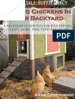 Raising Chickens in Your Backyard A No-Fluff Guide To Chicken Breeds, Coops, Runs, Tractors and More (Anna Greenwood)