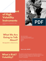Risk Management of High Volatility Instruments