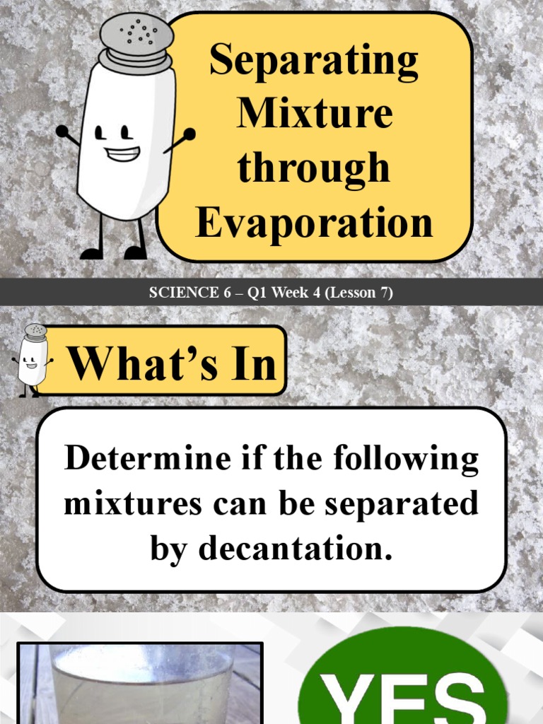 (Science 6 WK 4 L7) - Separating Mixture Through Evaporation | PDF ...