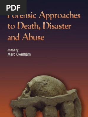 Forensic Approaches To Death Disaster And Abuse Diploma Anthropology