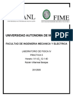 UNIVERSIDAD AUTONOMA DE NUEVO LEON FACULTAD DE INGENIERIA MECANICA Y ELECTRICA LABORATORIO DE FISICA IV PRACTICA 5