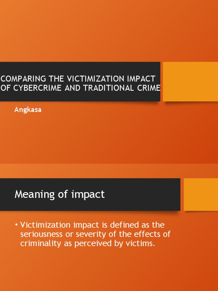 Comparing The Victimization Impact of Cybercrime and Traditional Crime