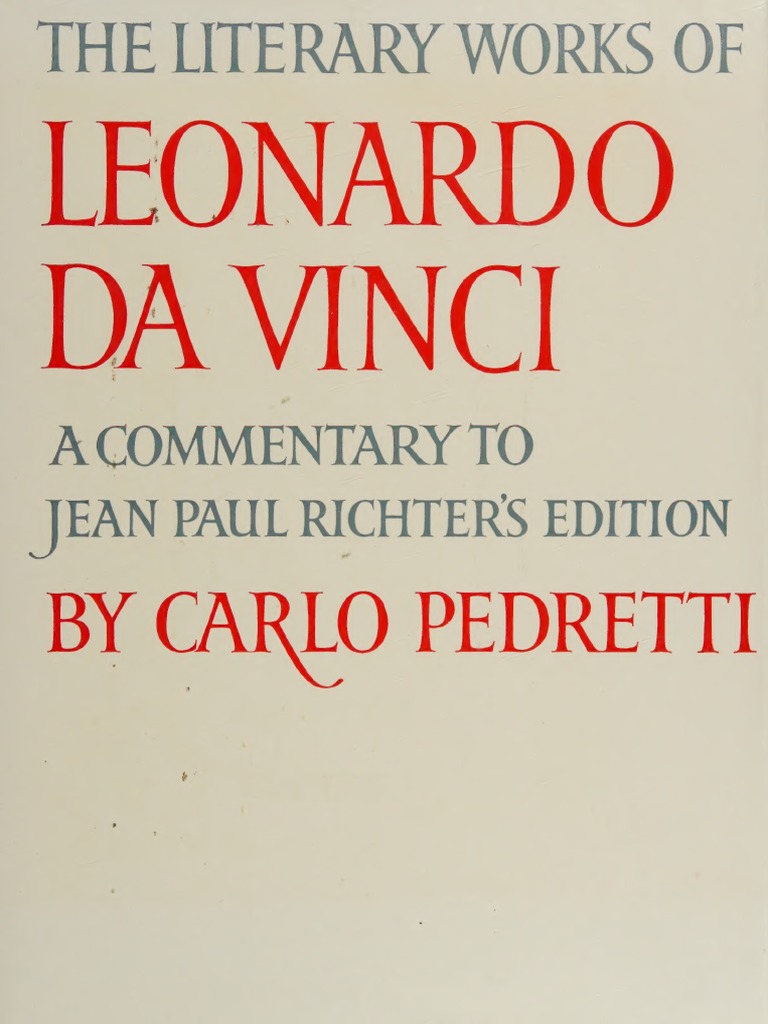Pedretti C. (Ed) The Literary Works of Leonardo Da Vinci A Commentary  Volume 2, PDF