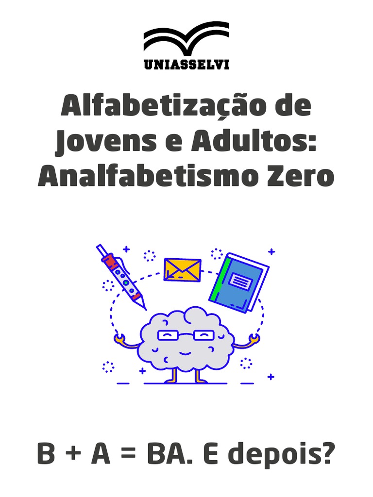 Livro I - Projeto Alfabetização de Jovens e Adultos - Analfabetismo Zero, PDF, Alfabetização