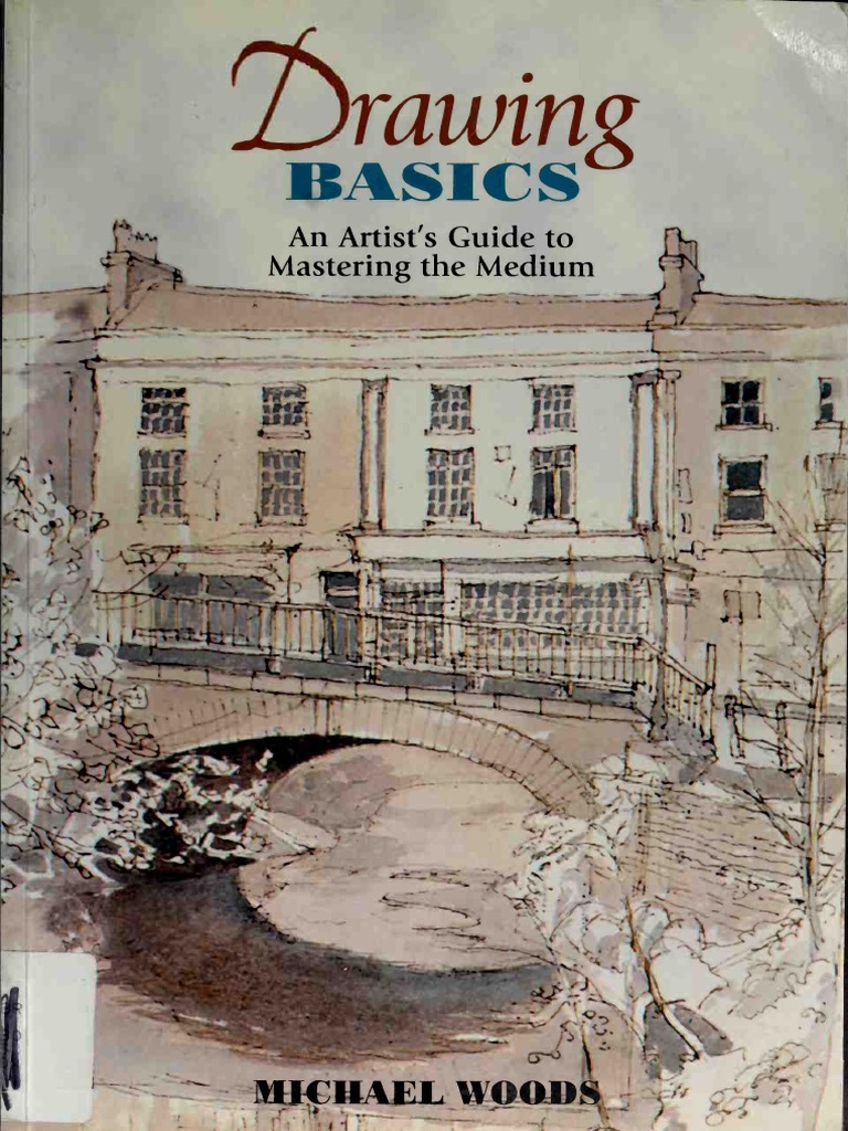Drawing Basics - An Artist 39 S Guide To Mastering The Medium | PDF ...