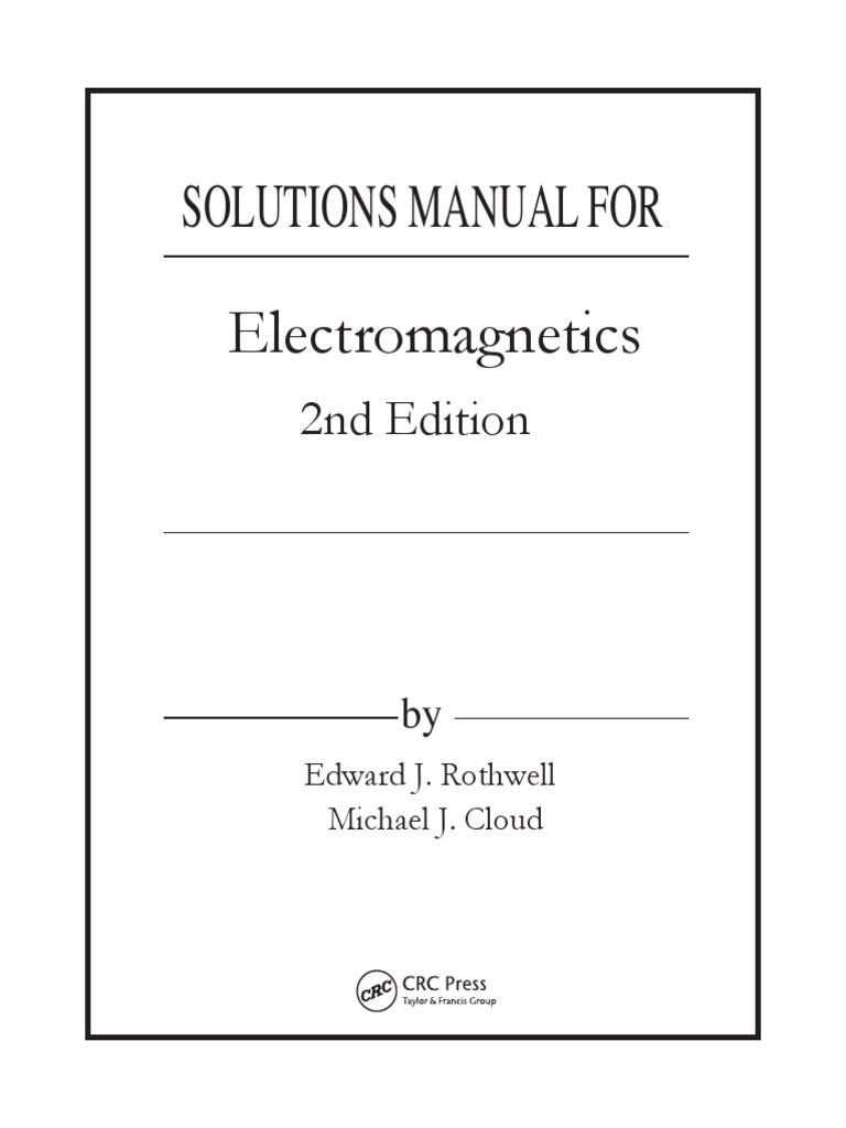 Electromagnetics Solutions Manual 2nd Ed. | PDF | Physics | Theoretical ...