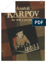 El Jugador Anatoly Karpov Su Vida y Partidas 