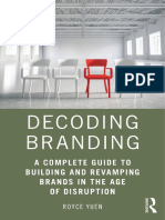 Royce Yuen - Decoding Branding - A Complete Guide To Building and Revamping Brands in The Age of Disruption-Routledge (2021)