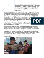 La Educación Intercultural Bilingüe Es Una Política Nacional y Su Implementación Está A Cargo Tanto Del Gobierno Nacional A Través Del Ministerio de Educación